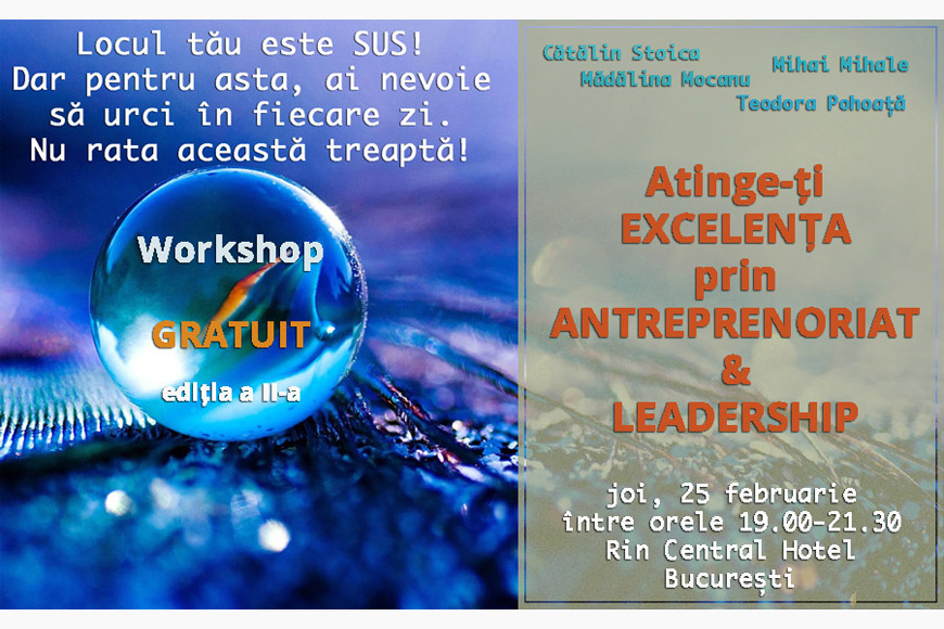 Workshop Gratuit in Bucuresti: Atinge-ti Excelenta!