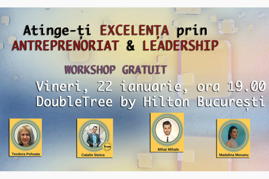 Atinge-ti EXCELENTA prin ANTREPRENORIAT si LEADERSHIP